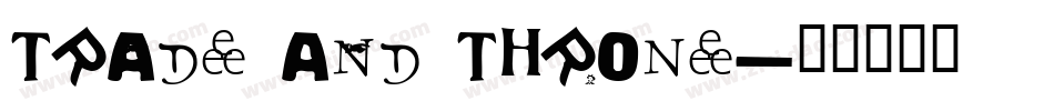 TRADE AND THRONE字体转换